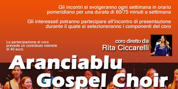 LM Aranciablu Audizioni per il coro “Aranciablu Gospel Choir” diretto da Rita Ciccarelli